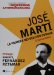  Jose Marti: La Primera Revolucion Cubana/ the First Cuban Revolution