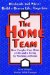 The Home Team: How Couples Can Make a Life and a Living by Working at Home