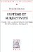  Systeme Et Subjectivite: etude Sur La Signification Et L'enjeu Du Concept De Systeme  Fichte, Hegel, Schelling