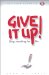  Give It Up!: Stop Smoking for Life