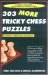  303 More Tricky Chess Puzzles