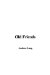  Old Friends