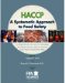  HACCP, a Systematic Approach to Food Safety: A Comprehensive Manual for Developing and Implementing a Hazard Analysis and Critical Control Point Plan