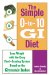 The Simple 0-to-10 Gi Diet: Lose Weight With The Easy Food-Scoring System Based On The Glycemic Index