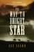 The Way to Bright Star