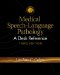  Medical Speech-Language Pathology: A Desk Reference