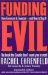  Funding Evil: How Terrorism Is Financed and How to Stop It