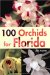  100 Orchids for Florida
