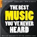 The Rough Guide to the Best Music You've Never Heard