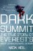  Dark Summit: The True Story of Everest's Most Controversial Season