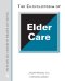 The Encyclopedia of Elder Care