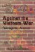  Against the Vietnam War: Writings by Activists