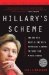  Hillary's Scheme: Inside the Next Clinton's Ruthless Agenda to Take the White House