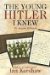 The Young Hitler I Knew