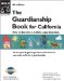 The Guardianship Book for California: How to Become a Child's Guardian