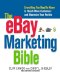 The eBay Marketing Bible: Everything You Need to Know to Reach More Customers and Maximize Your Profits