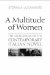 A Multitude of Women: The Challenges of the Contemporary Italian Novel