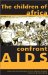 The Children of Africa Confront AIDS: From Vulnerability to Possibility
