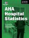  AHA Hospital Statistics 2009