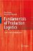  Fundamentals of Production Logistics: Theory, Tools and Applications