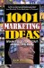  1001 Marketing Ideas: Brain Food for Your Marketing Mind