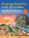  Staying Healthy With Nutrition, 21st Century Edition: The Complete Guide to Diet and Nutritional Medicine