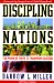  Discipling Nations: The Power of Truth to Transform Cultures