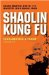  Shaolin Kung Fu: Fundamentals & Forms