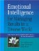  Emotional Intelligence for Managing Results in a Diverse World: The Hard Truth About Soft Skills in the Workplace