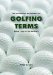 The Historical Dictionary Of Golfing Terms: From 1500 To The Present