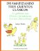  Dramatizando Tres Cuentos Clasicos: Los Cuentos Para Contrar Y Actuar