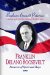  Franklin Delano Roosevelt, Preserver of Spirit and Hope