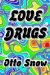  Love Drugs