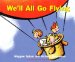  We'll All Go Flying