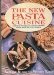  New Pasta Cuisine: Low-Fat Noodle and Pasta Dishes from Around the World
