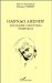  L'humaine Condition Politique :Hannah Arendt: Hannah Arendt