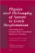  Physics and Philosphy of Nature in Greek Neoplatonism: Proceedings of the European Science Foundation Exploratory Workshop (Il Ciocco, Castelvecchio Pascoli, June 2224, 2006)