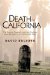  Death in California: The Bizarre, Freakish, and Just Curious Ways People Die in the Golden State