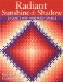  Radiant Sunshine & Shadow: 23 Quilts With Nine-patch Sparkle