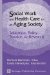  Social Work and Health Care in an Aging Society: Education, Policy, Practice, and Research