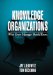  Knowledge Organizations: What Every Manager Should Know