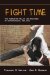  Fight Time: The Normative Rules And Routines of Interpersonal Violence