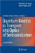  Quantum Kinetics in Transport and Optics of Semiconductors