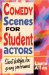  Comedy Scenes for Student Actors: Short Sketches for Young Perfomers