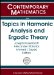  Topics in Harmonic Analysis and Ergodic Theory: December 2-4, 2005 Depaul University, Chicago, Illinois