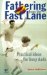 Fathering from the Fast Lane: Practical Ideas for Busy Dads