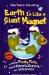  Earth Is Like a Giant Magnet: And Othere Freaky Facts About Planets, Oceans, and Volcanoes