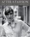 After a Fashion: What We Wore 1947 to the Present
