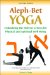  Aleph-Bet Yoga: Embodying the Hebrew Letters for Physical and Spiritual Well-Being