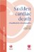  Sudden Cardiac Death: A Handbook For Clinical Practice